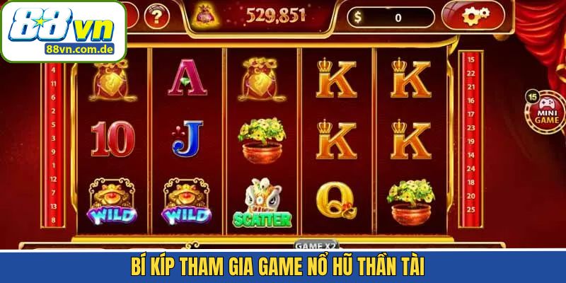 Kinh nghiệm giúp tham gia trò chơi tốt hơn