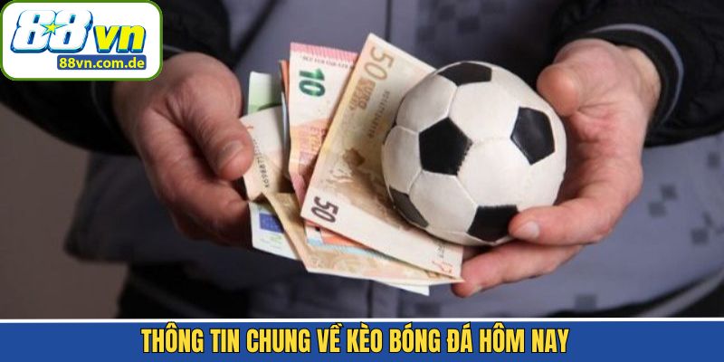 Khái quát về chung về mục kèo bóng đá